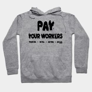 Pay Your Workers Hoodie